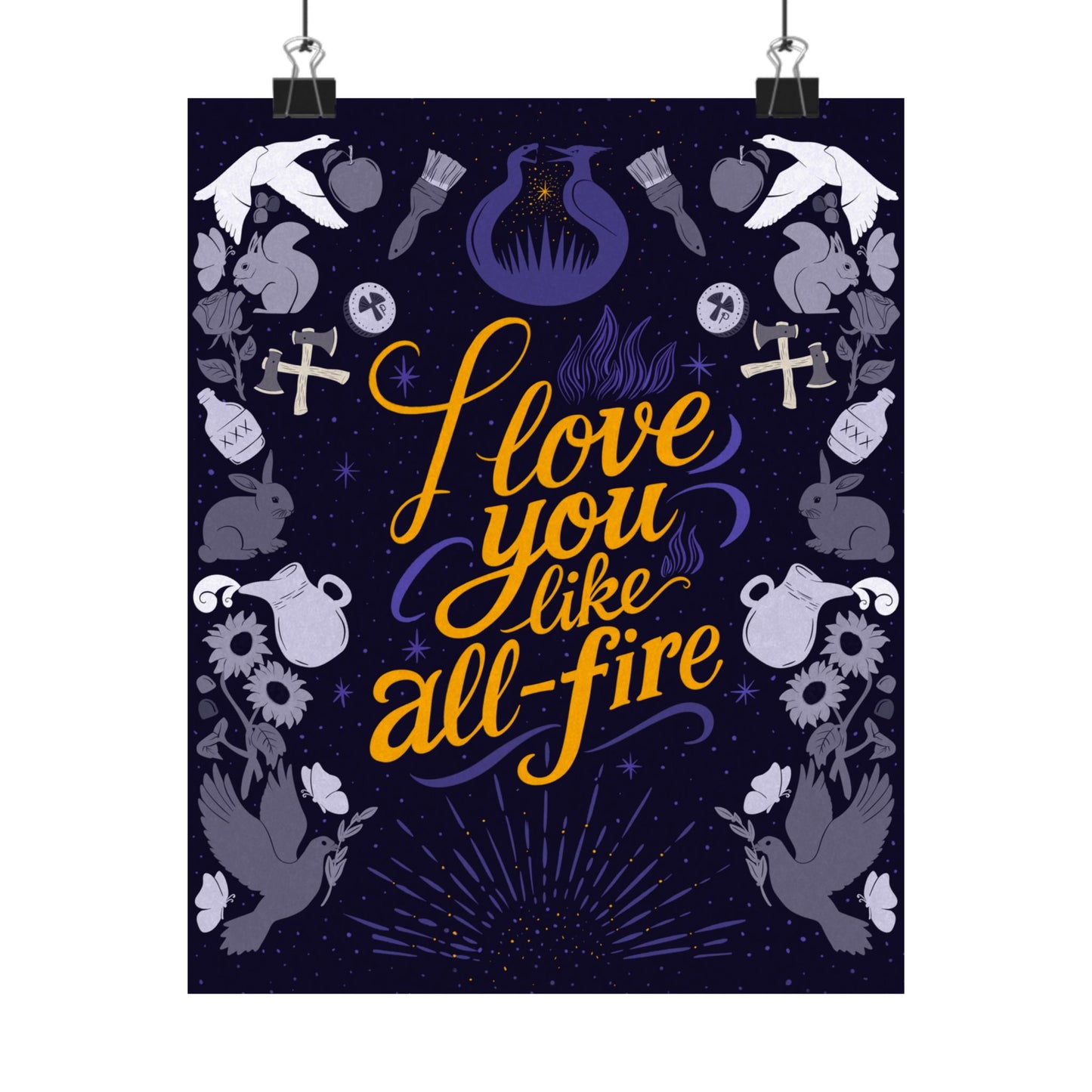 Inspirational Matte Vertical Poster - "I Love You Like All - Fire" - Poster - 8" x 10" - After Word