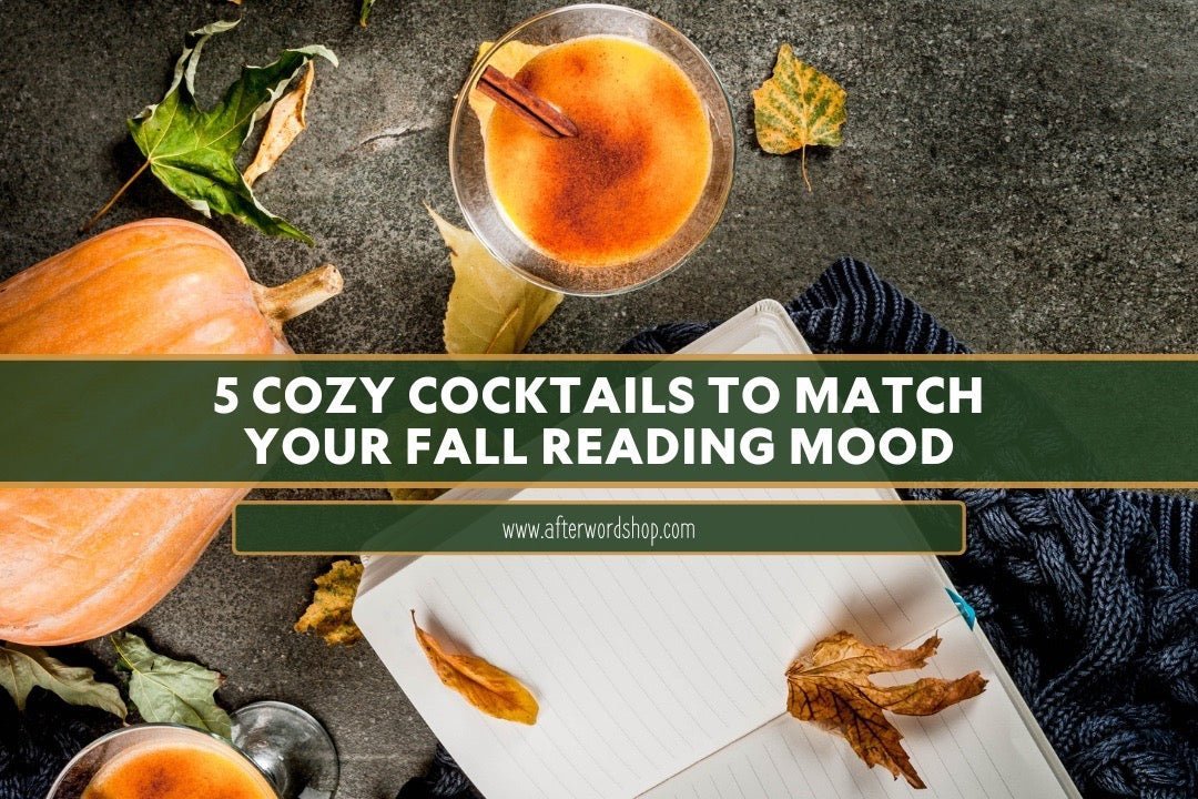 5 Cozy Fall Cocktails to Pair With Your Reading Mood - After Word