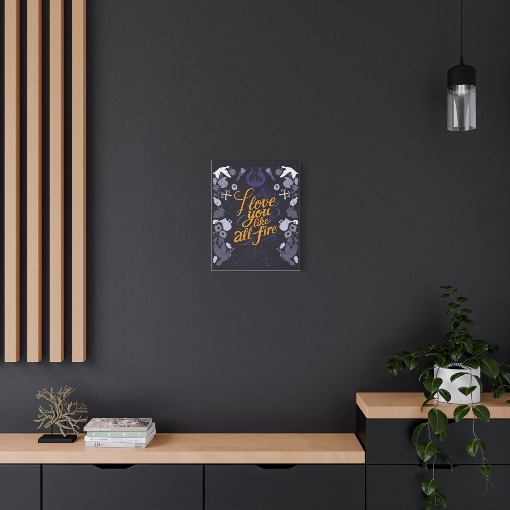 Matte Canvas Wall Art - 'I Love You Like All - Fire' - Canvas - 8" x 10" (Vertical) - After Word