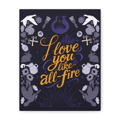 Matte Canvas Wall Art - 'I Love You Like All - Fire' - Canvas - 8" x 10" (Vertical) - After Word