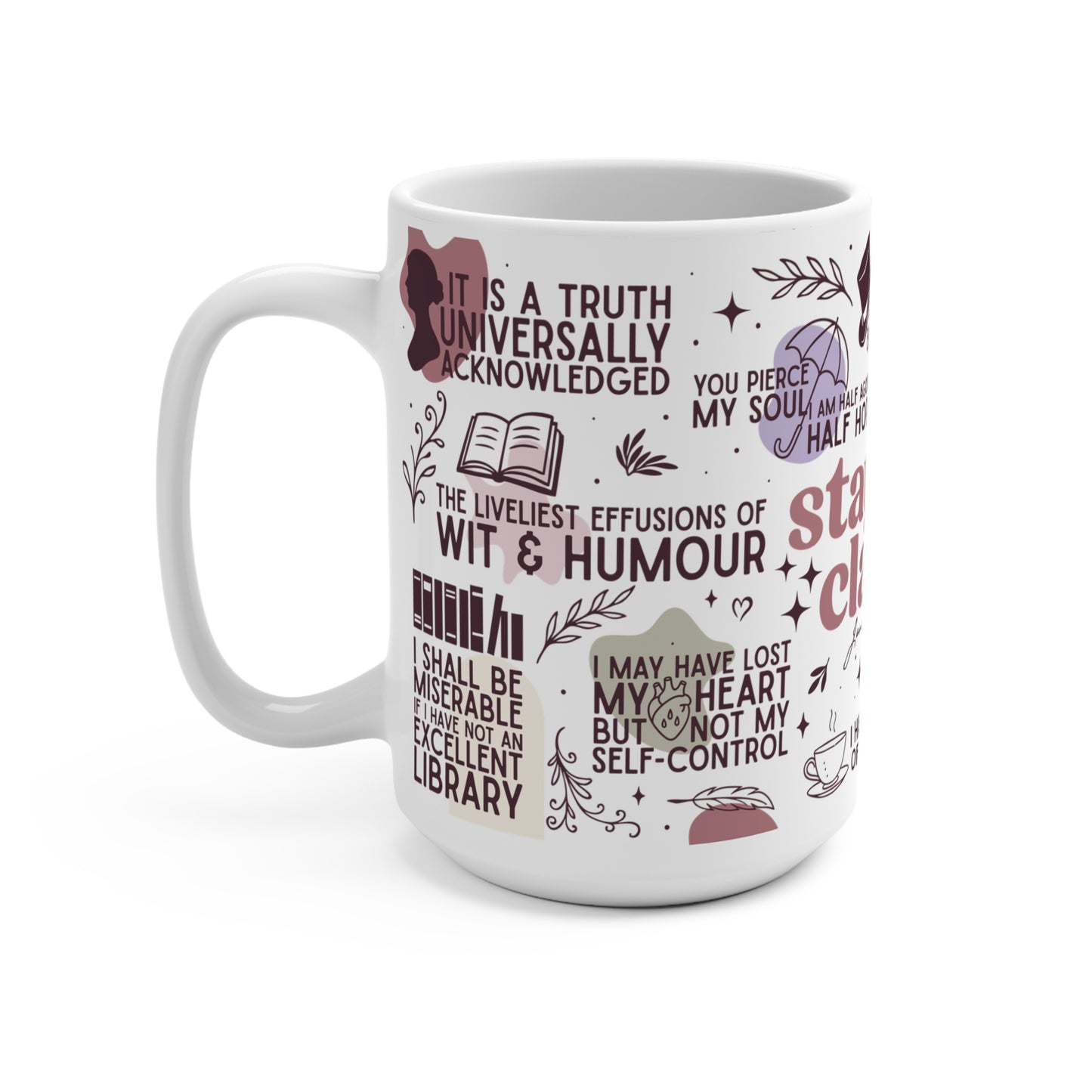Stay Classy Literary Mug - Jane Austen Inspired (15oz) - Mug - 15oz - After Word