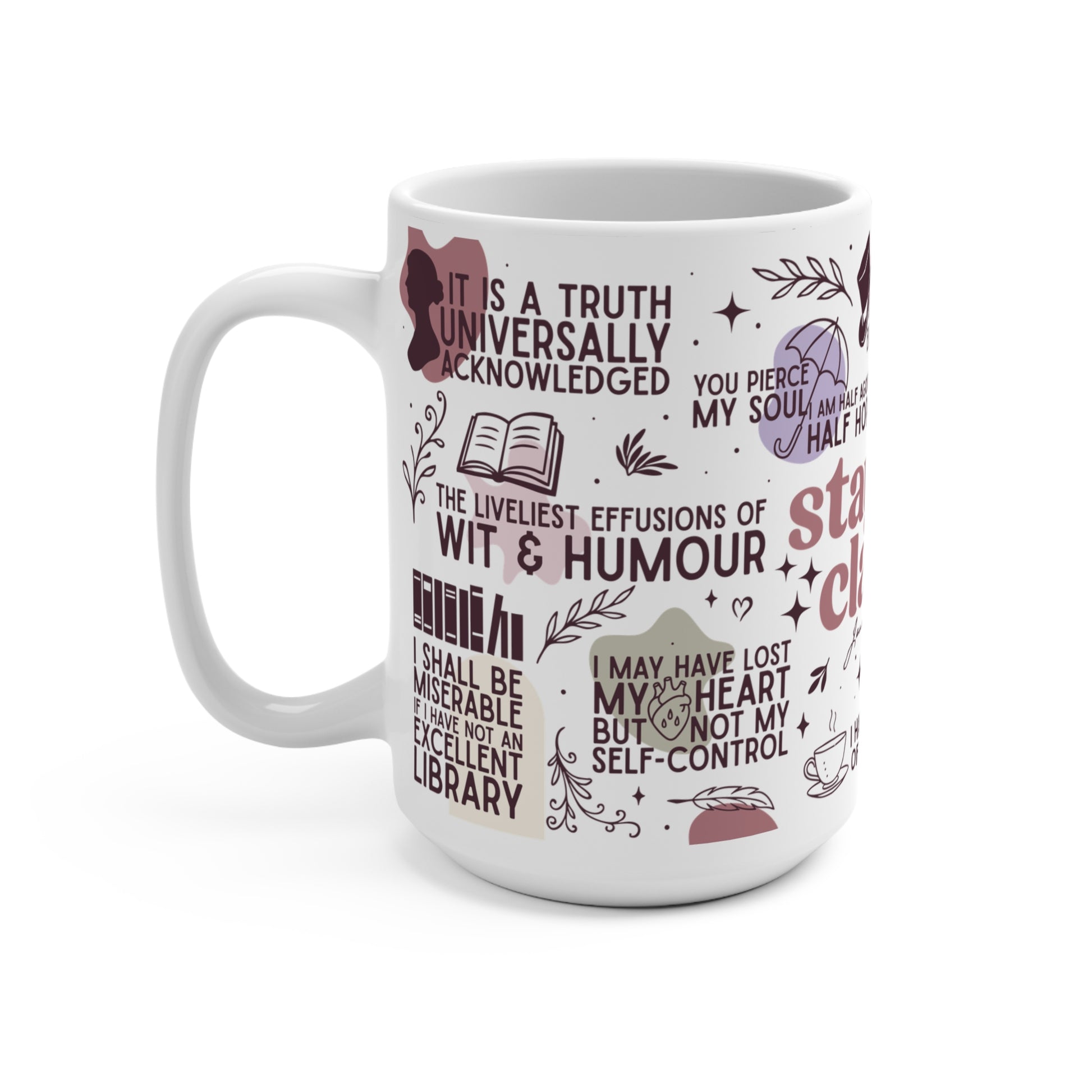 Stay Classy Literary Mug - Jane Austen Inspired (15oz) - Mug - 15oz - After Word