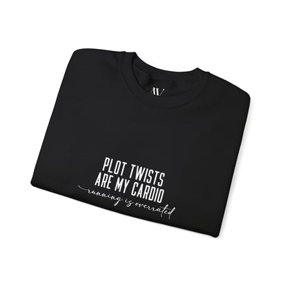 Plot Twists Are My Cardio Sweatshirt