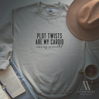 Plot Twists Are My Cardio Sweatshirt