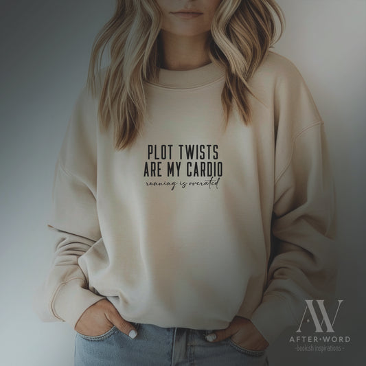 Plot Twists Are My Cardio Sweatshirt